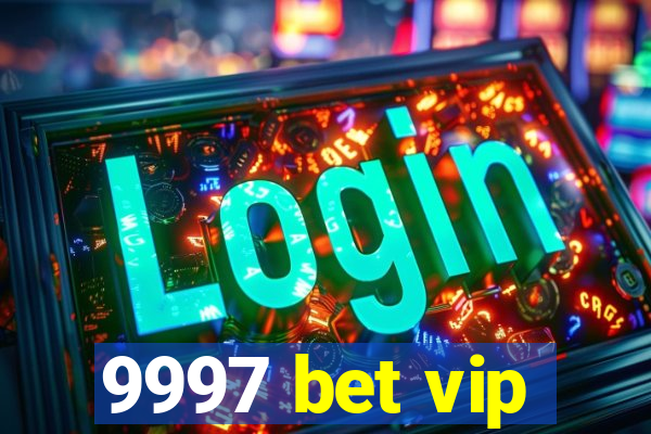 9997 bet vip